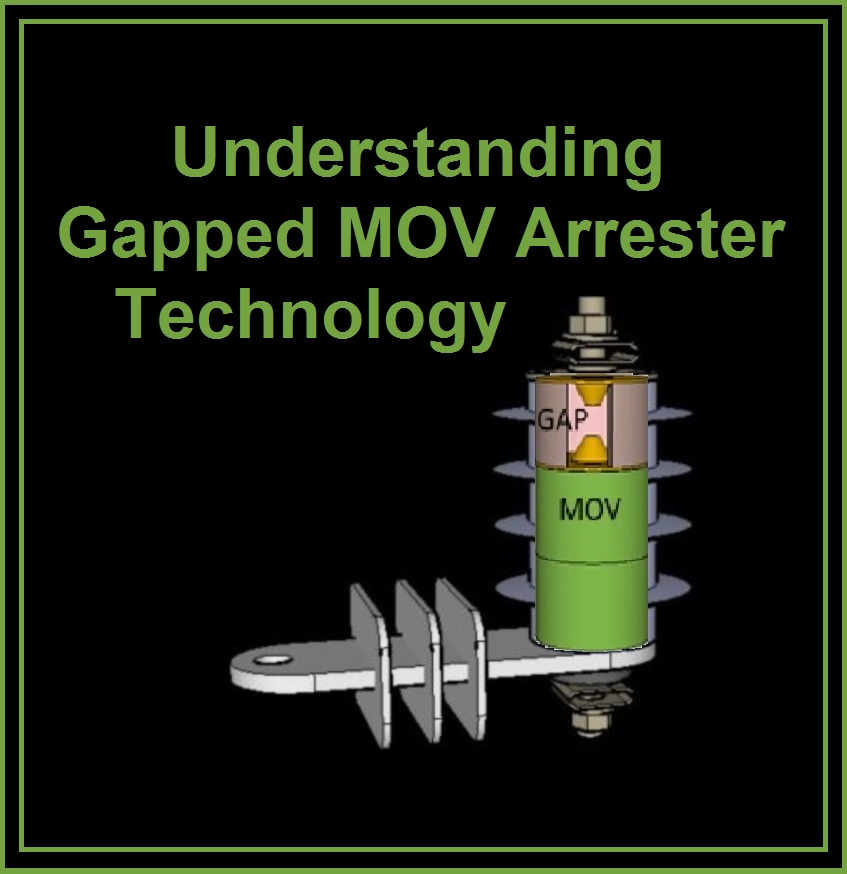 Understanding Gapped MOV Arrester Technology